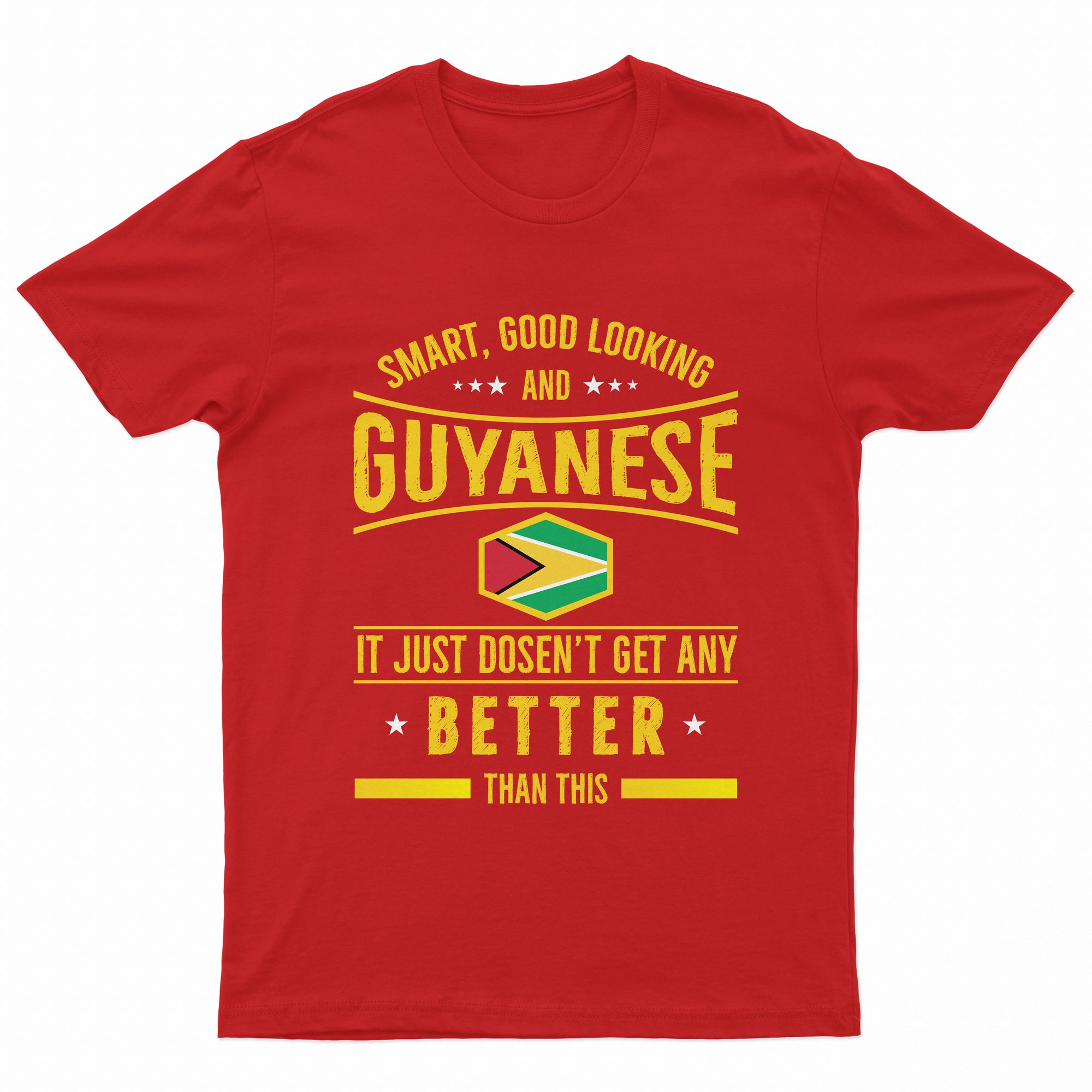 Smart Good Looking and Guyanese T-Shirt